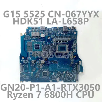 CN-067YYX 067YYX 67YYX LA-L658P Для DELL G15 5525 Материнская плата Ноутбука С процессором Ryzen 7 6800H GN20-P0-A1 RTX3050 100% Протестировано Хорошо