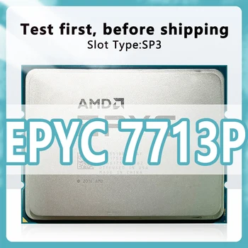 EPYC 7713P официальная версия процессора 7 нм 64 Ядра 128 Потоков 2,0 ГГц 256 МБ 225 Вт процессорный Разъем SP3 Для Сервера Материнской платы h12ssl-i 11