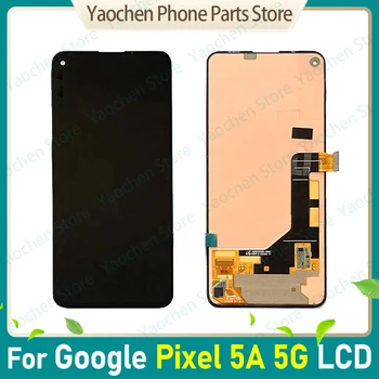 Для Google Pixel 5A 5G ЖК-дисплей с сенсорным экраном, дигитайзер в сборе, замена для Google Pixel 5A 5G LCD