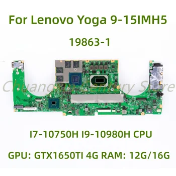Для Lenovo Yoga 9-15IMH5 материнская плата ноутбука 19863-1 с I7-10750H I9-10980H Процессор GPU: GTX1650TI 4G Оперативная память: 12G/16G 100% Протестировано