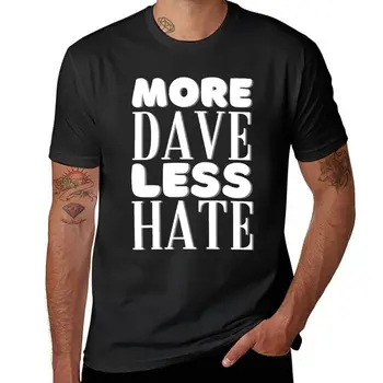 Новая футболка More Dave (Matthews) Less Hate с графическим рисунком, спортивные рубашки, футболка оверсайз, мужская футболка с графическим рисунком 13