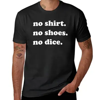 Новая футболка No Shirt, No Shoes, No Dice, новое издание, топы, блузки, пустые футболки, мужские футболки 11